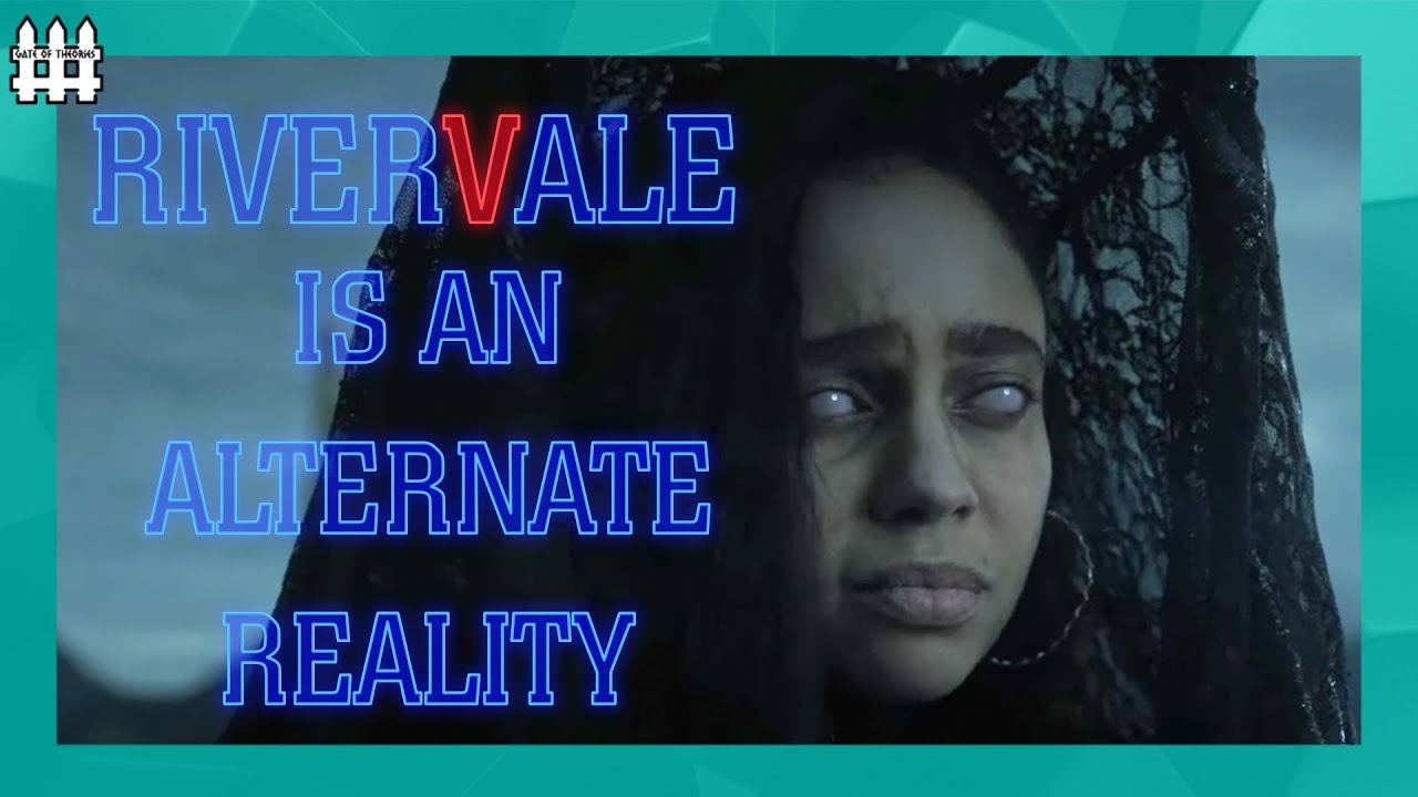 Is Rivervale An Alternate Reality?! | Riverdale Season 6 Theory