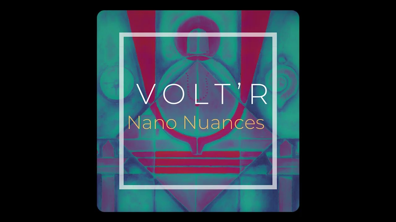 Volt'R - Nano Nuances