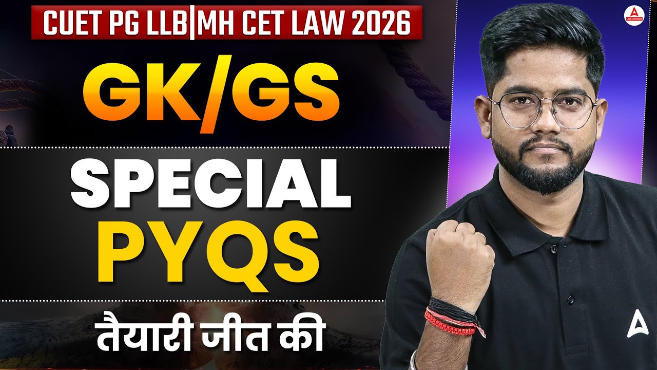 CUET PG LLB And MH CET LAW 2026 Gk/GS | GK/GS PYQs Special Class For Law Entrance Preparation