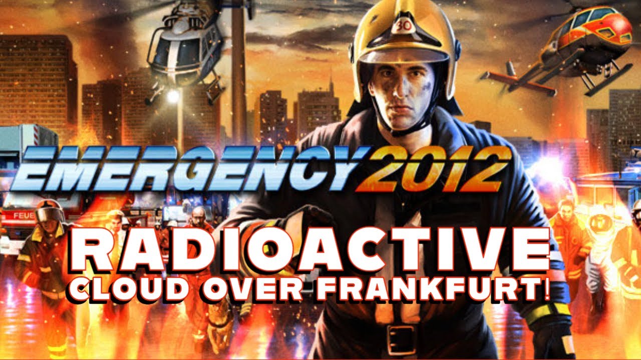 Emergency 2012 / Radioactive cloud over Frankfurt!
