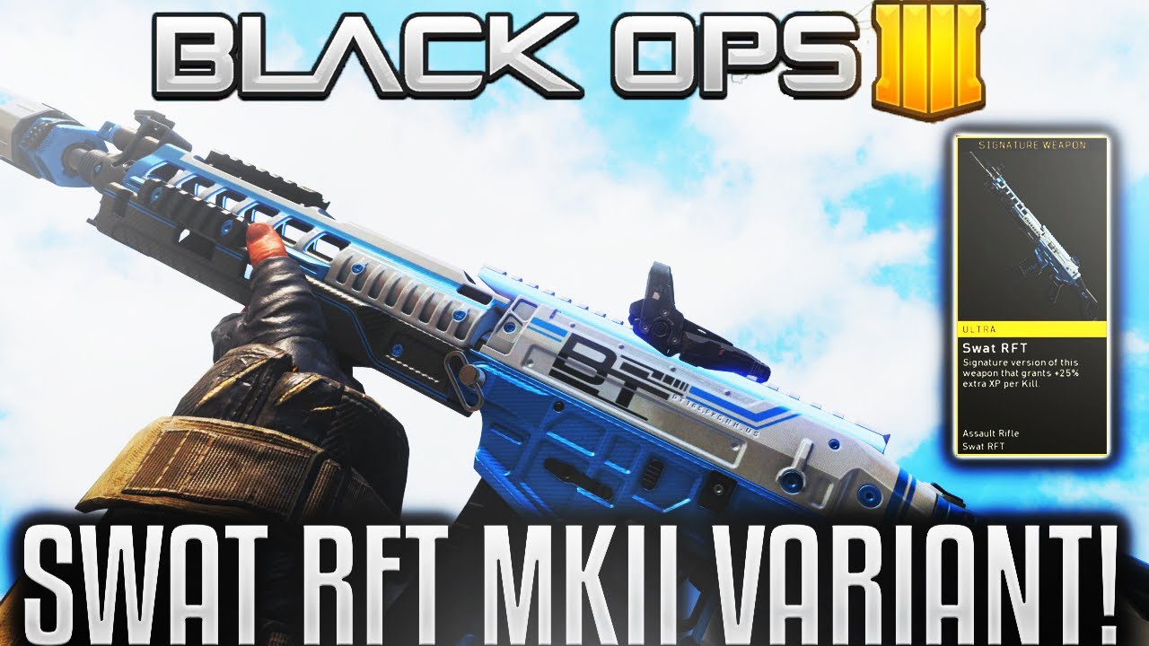 SWAT RFT MKII VARIANT GAMEPLAY! (BLACK OPS 4 MKII DLC VARIANT WEAPON)