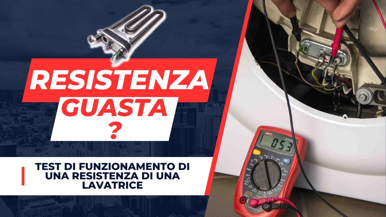 #162 - Come testare il funzionamento della resistenza di una lavatrice e non solo - Fai da te