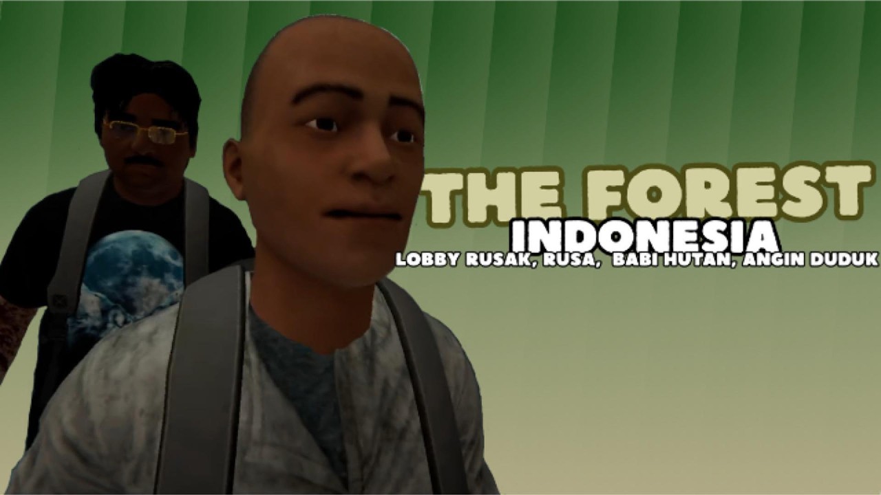 The Forest Indonesia - Lobby Rusak, Rusa, Babi Hutan, Angin Duduk