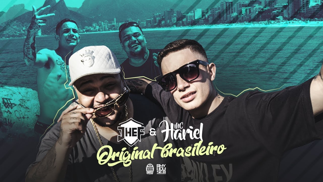 JHEF Feat MC Hariel - Original Brasileiro