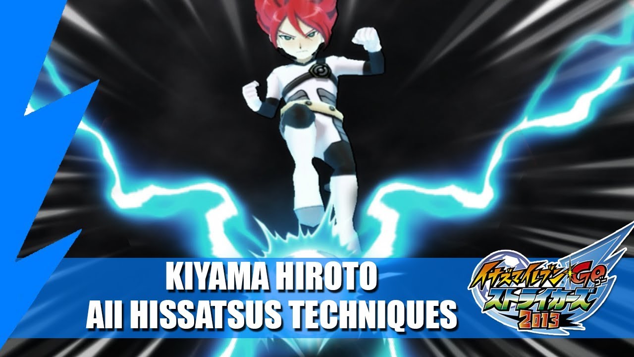 Kiyama Hiroto (Gran) - All Hissatsus Techniques | Inazuma eleven GO Strikers 2013