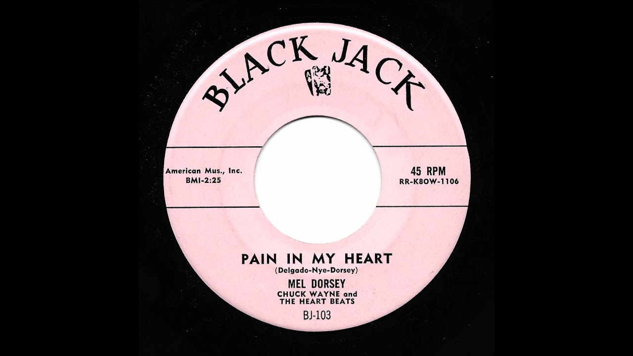 Mel Dorsey - Pain In My Heart (Black Jack)