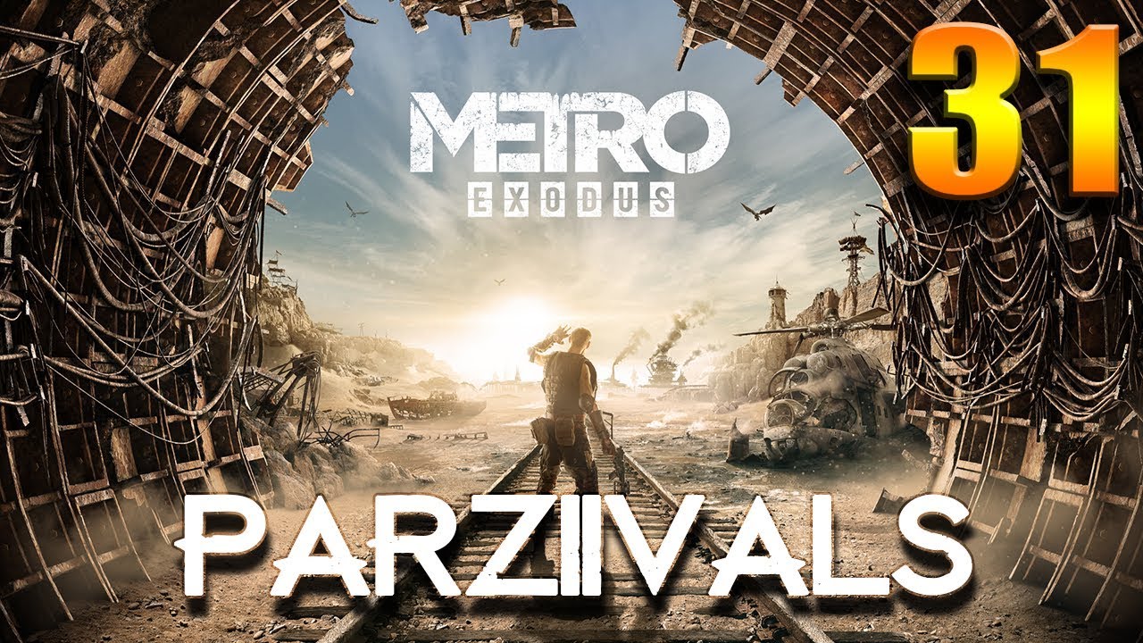 CL&Ocirc;TURONS CE CHAPITRE !!! - L'int&eacute;grale Metro Exodus - Ep.31 avec Parziivals