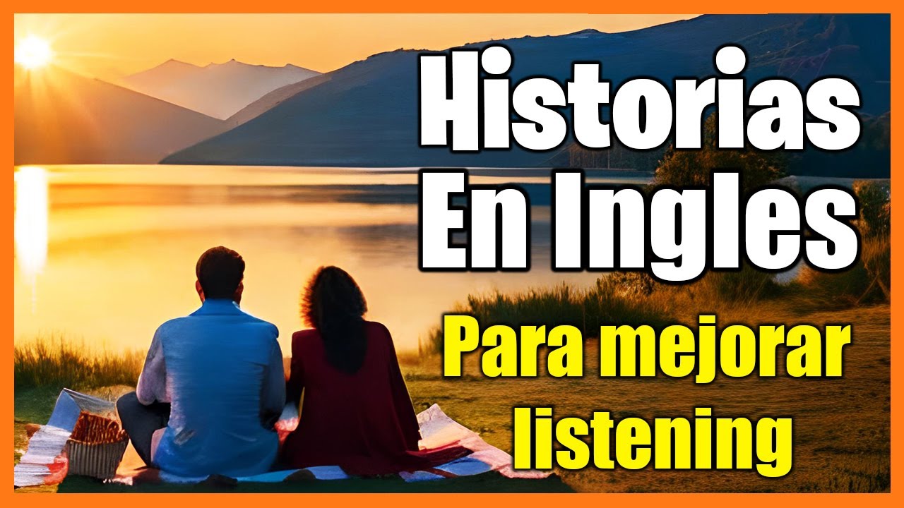 🤯 MEJORA TU LISTENING CON HISTORIAS CORTAS EN INGLES | 📚 ESTUDIANTES NIVEL BÁSICO E INTERMEDIO