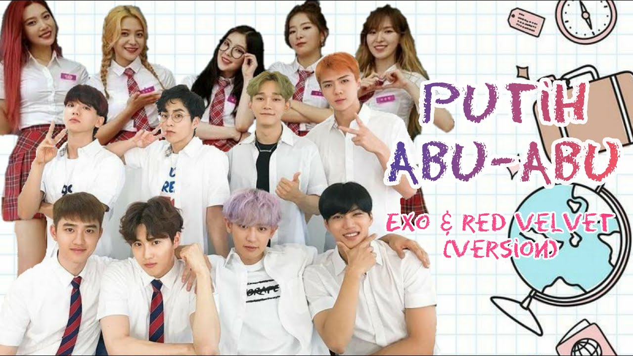 PUTIH ABU-ABU OPENING [EXO RED VELVET VERSION]