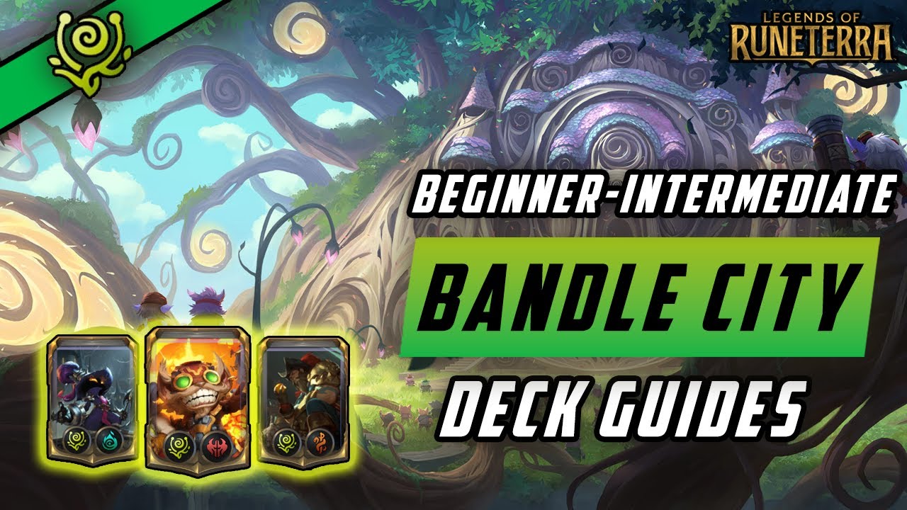 3 WHIMSICAL Beginner Bandle City Decks to Learn in Legends of Runeterra