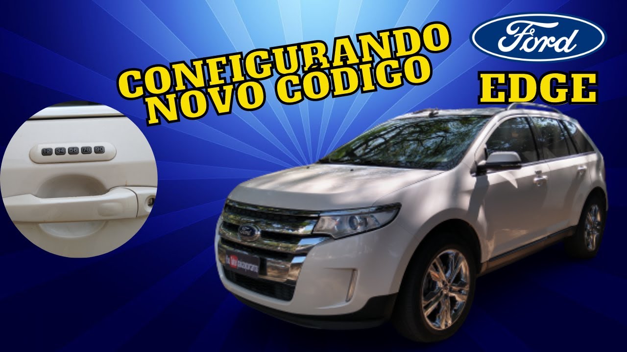 Como configurar e abrir a Ford Edge pelo CÓDIGO da PORTA