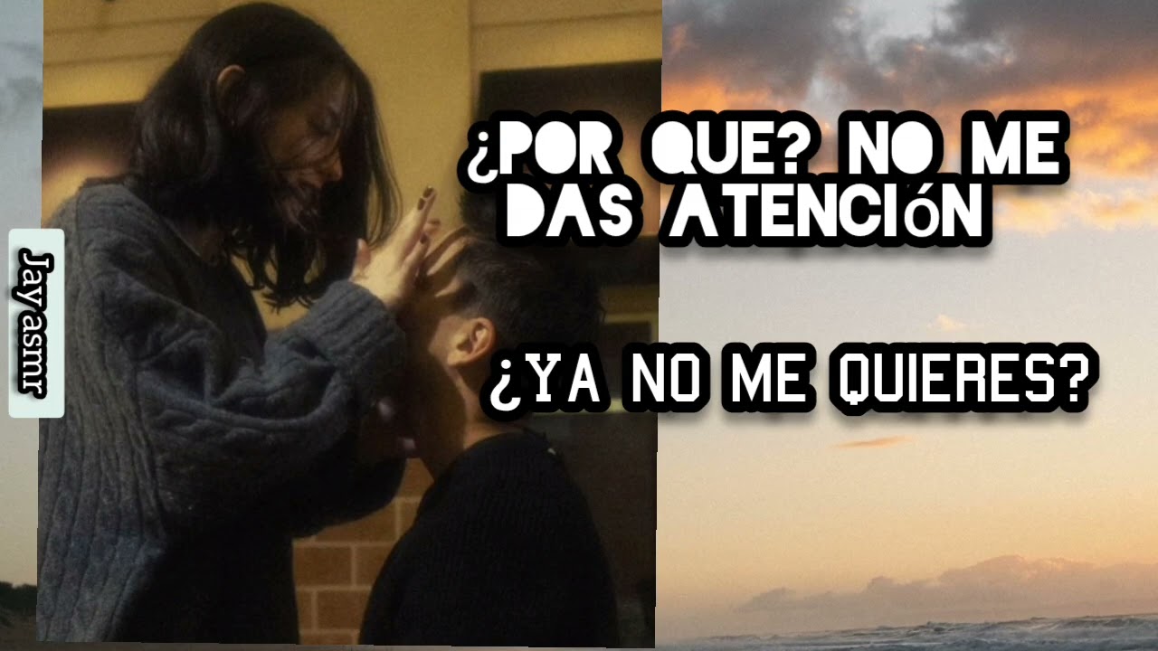 Asmr Tú Novio Enojado|Celoso Te pide Atención 