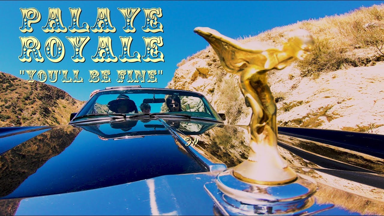 PALAYE ROYALE - You'll Be Fine (Official Music Video)