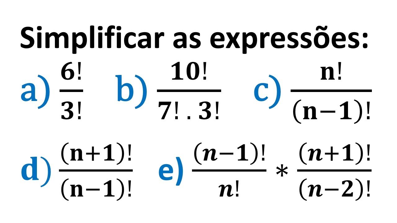 Simplificação de expressões fatorial.