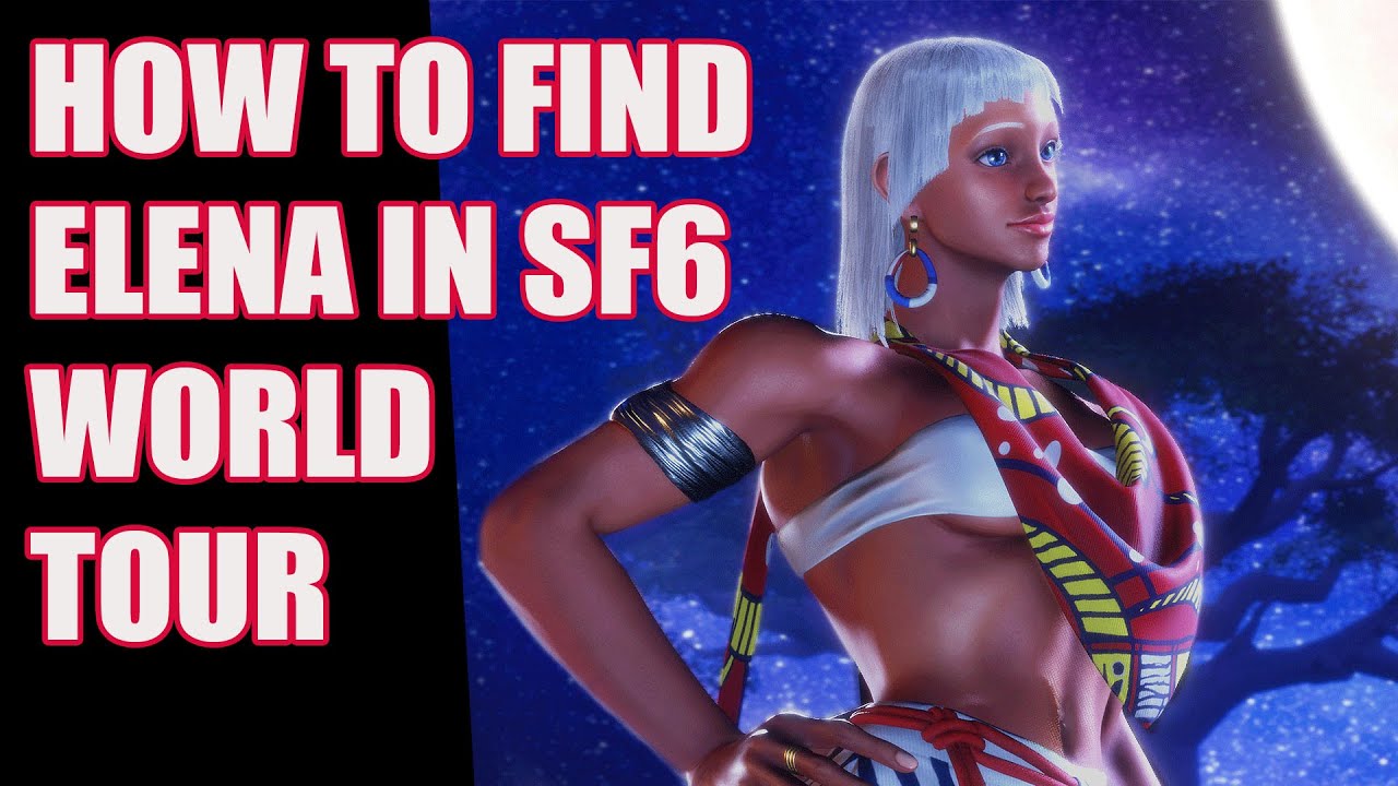 How to Find Elena as a Master in SF6 World Tour Mode, Complete Guide