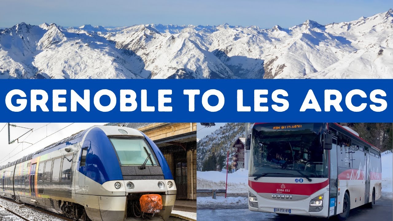 How to get to Les Arcs ski resort  from Grenoble airport using public transport