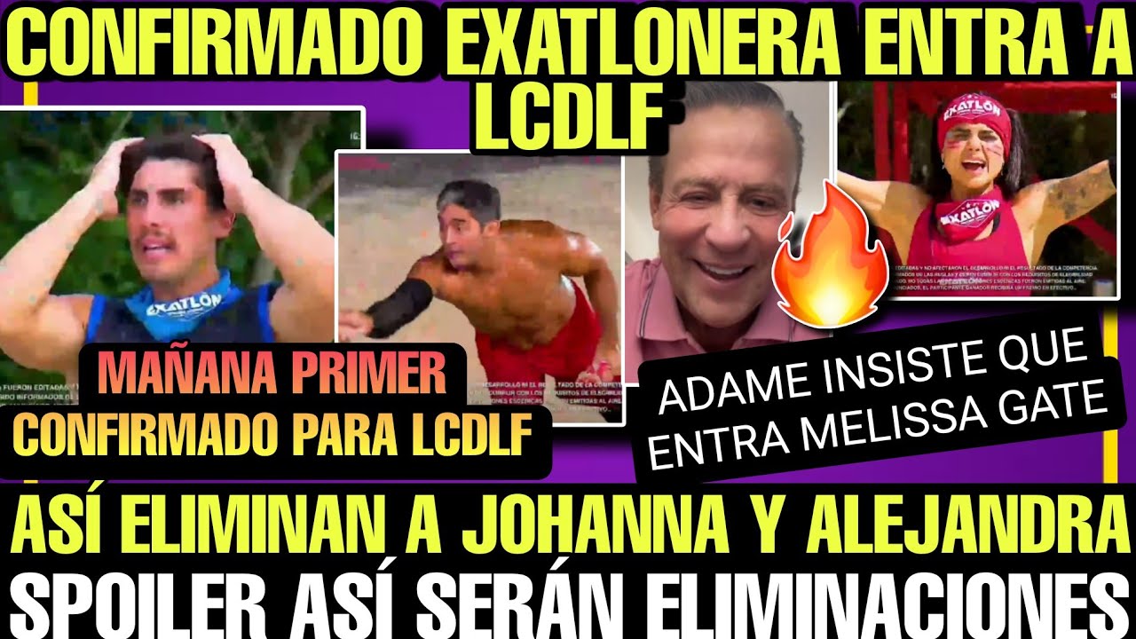 ASÍ ELIMINAN A JOHANA Y ALE | EXATLONERA ENTRA A LCDLF | MAÑANA CONFIRMAN PARTICIPANTE EXATLON EEUU