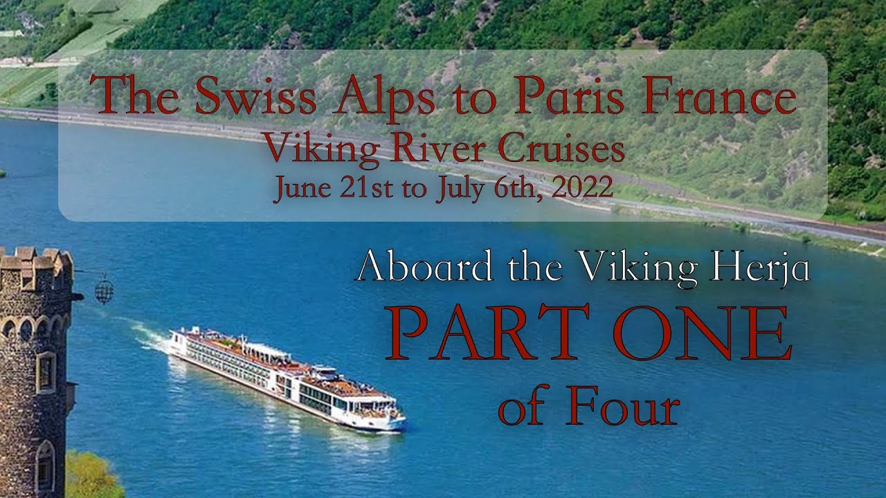 Swiss Alps to Paris France Part 1 - By Land and River