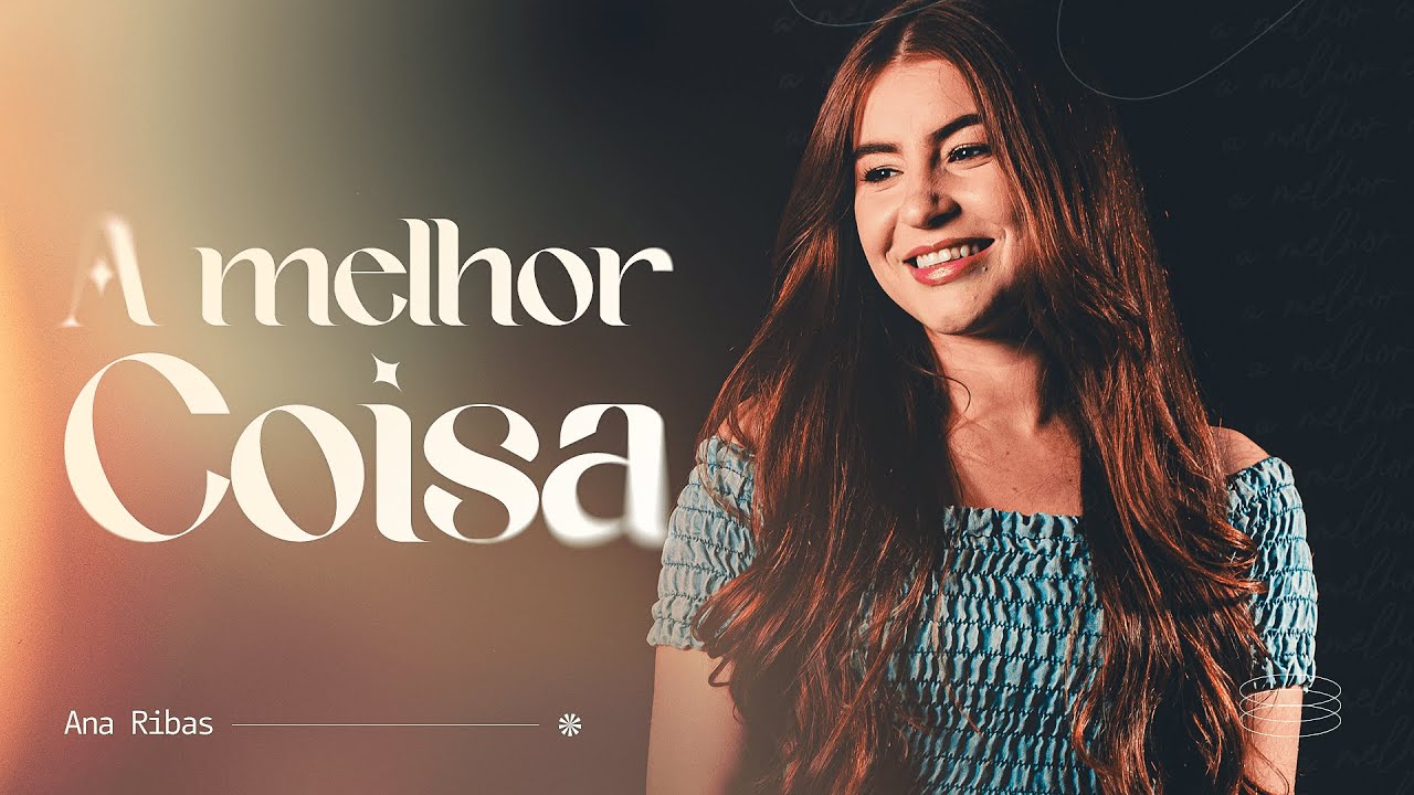 A melhor coisa (Cover) Hinos Antigos -  Ana Ribas