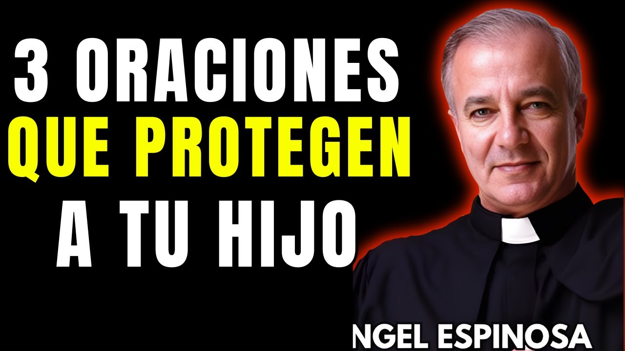 No Dejes Que Tu Hijo Duerma Sin Estas 3 Oraciones | Padre Ángel Espinosa