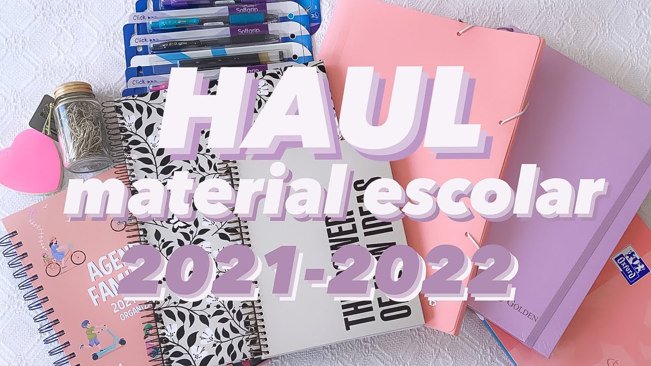 ✨HAUL MATERIAL ESCOLAR 2021 - 2022✨