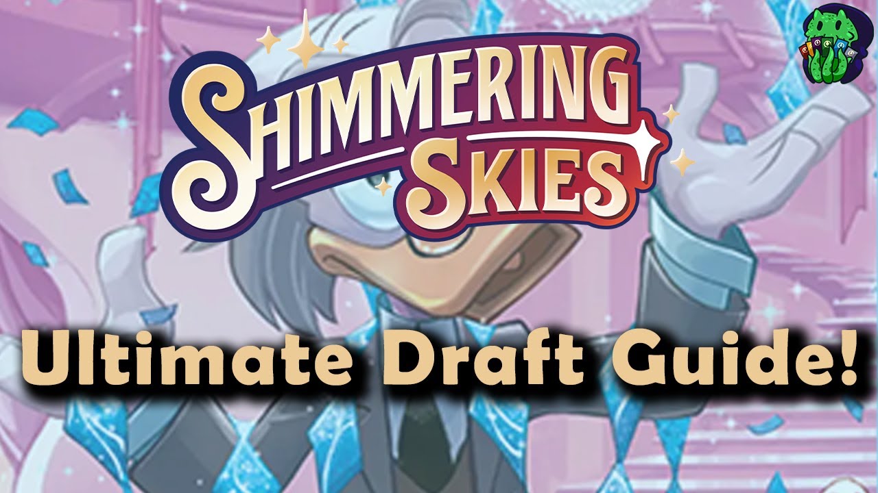 Ultimate Draft Guide | Disney Lorcana | Shimmering Skies | Draft | Sealed