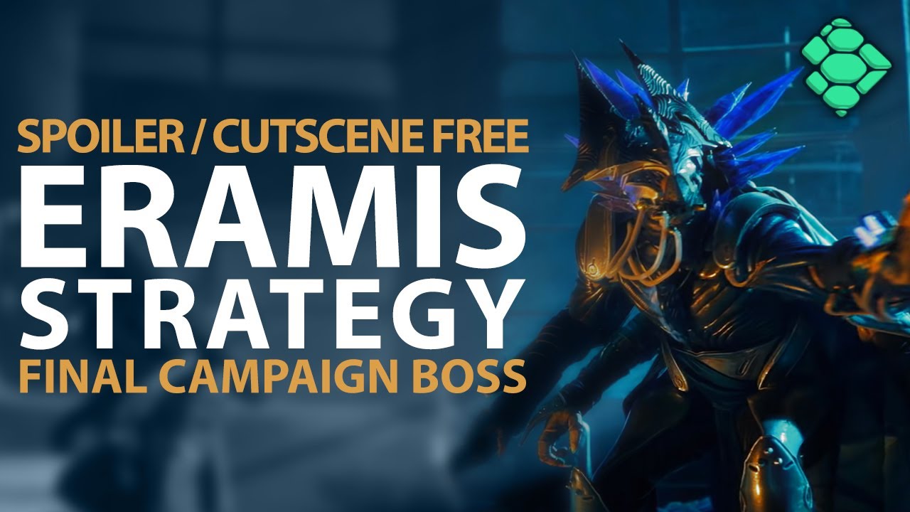 Eramis Boss Strategy - Destiny 2 Campaign Guide *NO SPOILERS* - Tips and Tricks