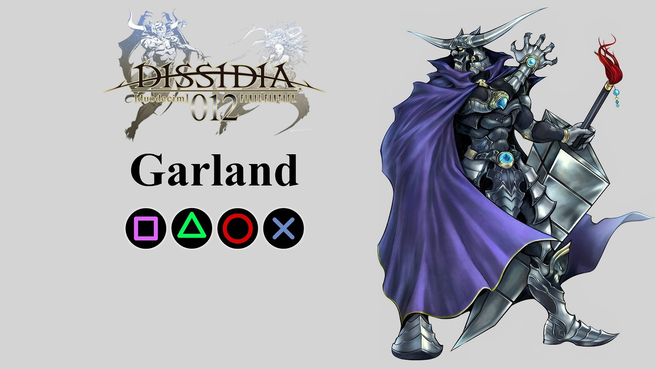 Набор приемов Гарланда | Атаки храбрости, атаки HP и EX-взрыв【Dissidia 012 Final Fantasy】