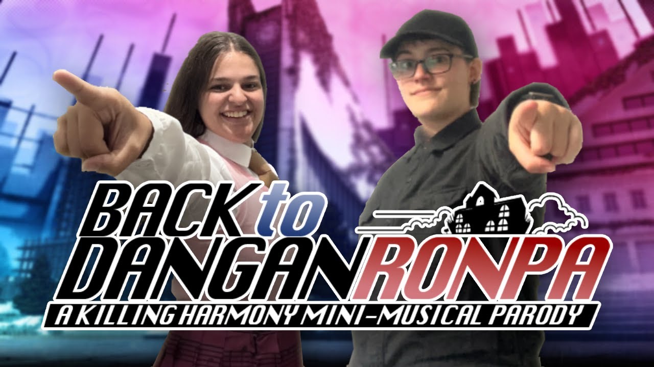 Back To Danganronpa - A V3 Mini-Musical Parody