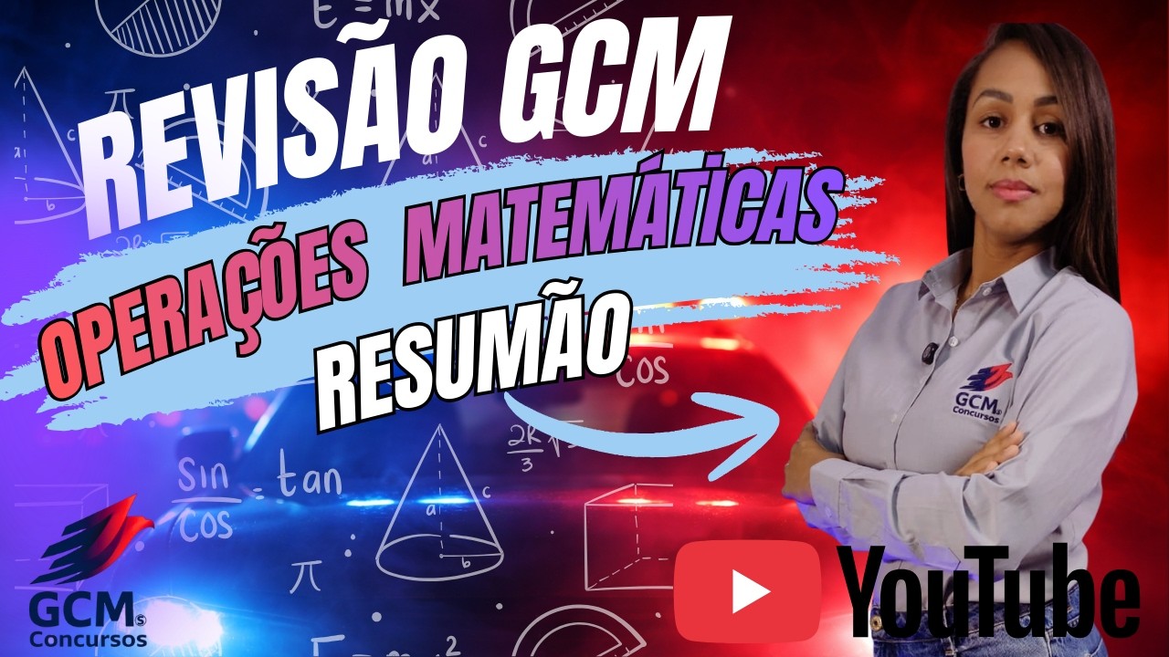 REVISÃO GCM 2026 - MATEMÁTICA - Operações com Inteiros, Frações e Decimais – Não erre mais!
