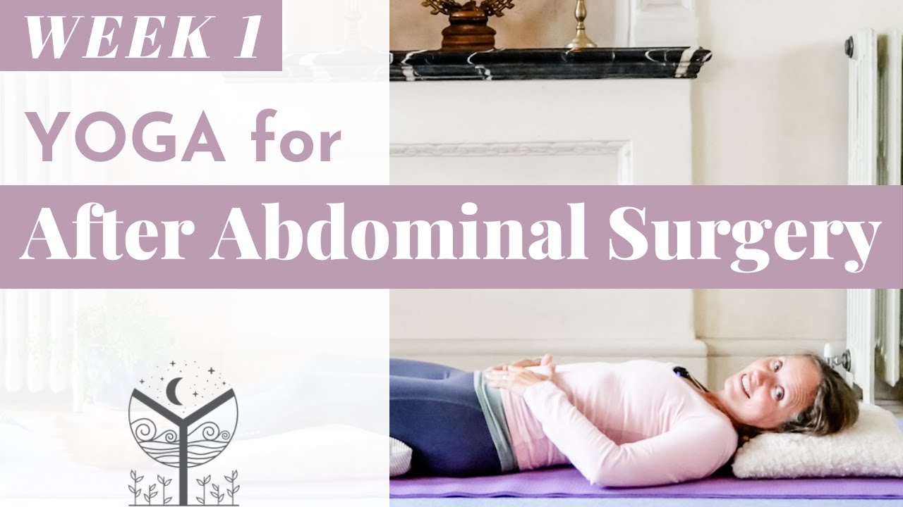 Week 1 | Post Abdominal Surgery Yoga - Yoga for After Hysterectomy, C-Section, etc. | Yoga with Joy