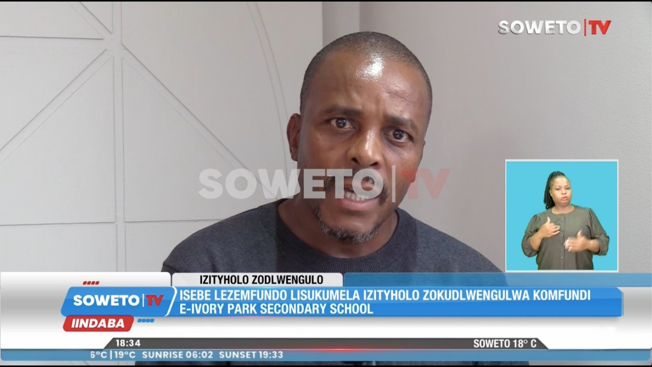 SOWETO TV NEWS | ISEBE LEZEMFUNDO LISUKUMELA IZITYHOLO ZOKUDLWENGULWA E-IVORY PARK SECONDARY
