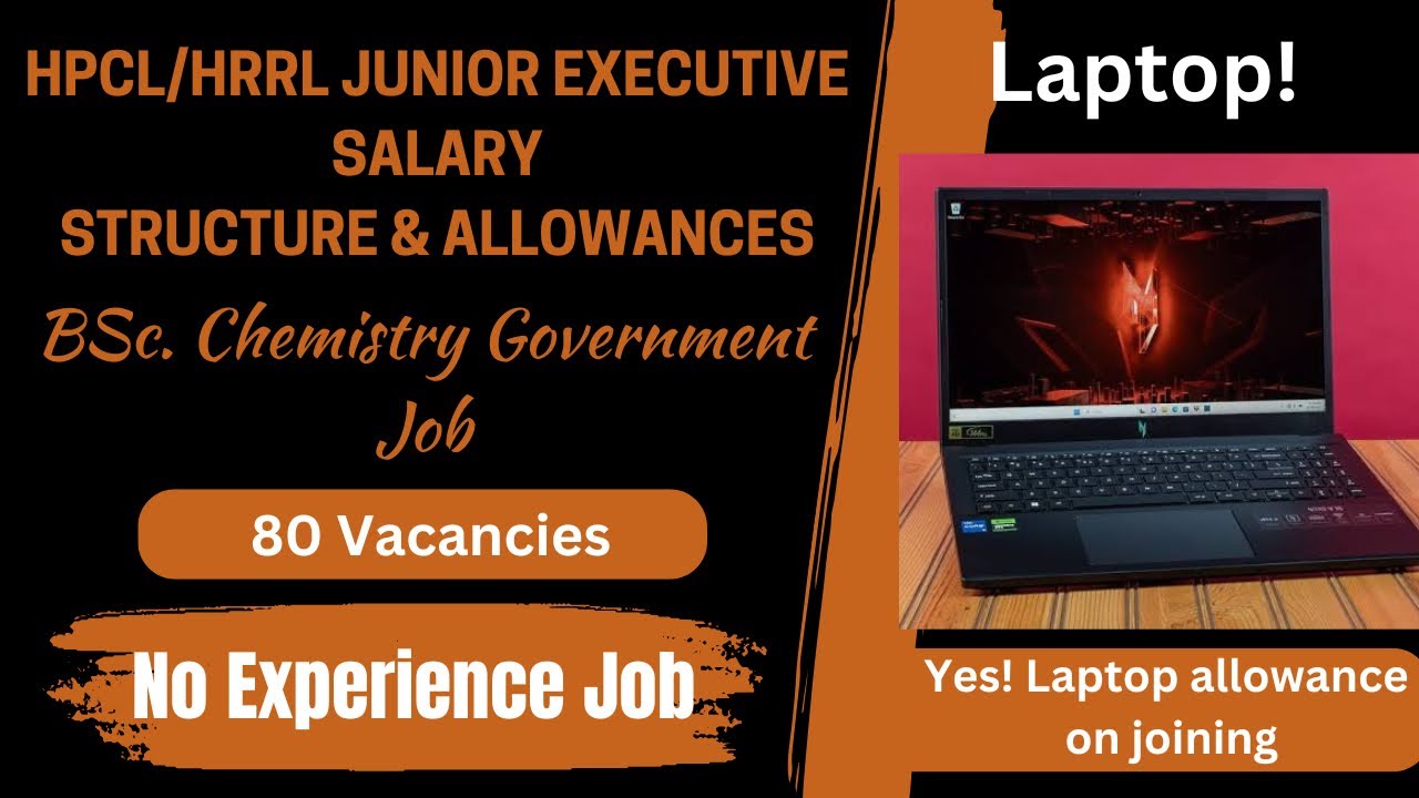 HPCL/HRRL Salary, Perks, and Allowances