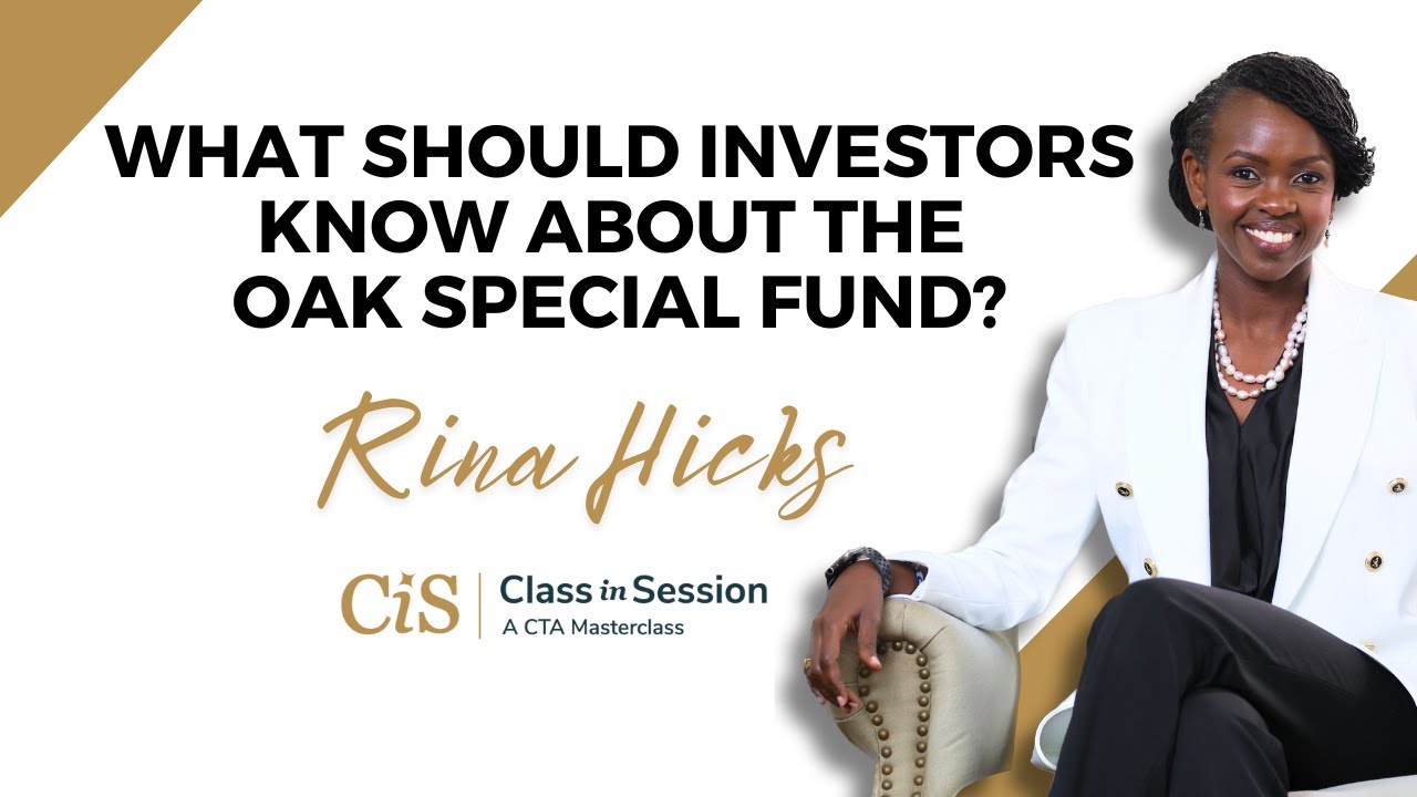 S7:E9 | What Should Investors Know About the OAK Special Fund? | Rina Hicks | #CiS
