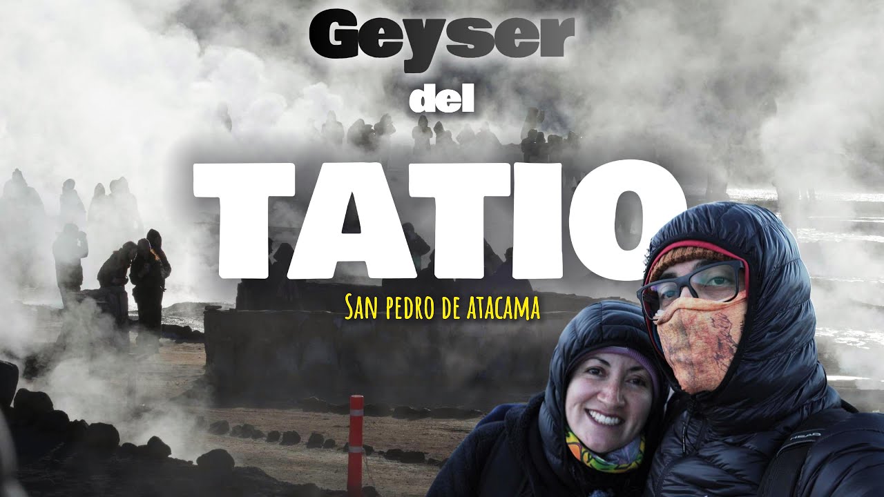 🇨🇱SAN PEDRO DE ATACAMA | Geysers del TATIO | capítulo 4✅️