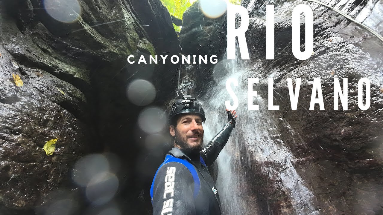 RIO SELVANO, CANYONING, FABBRICHE DI VALLICO