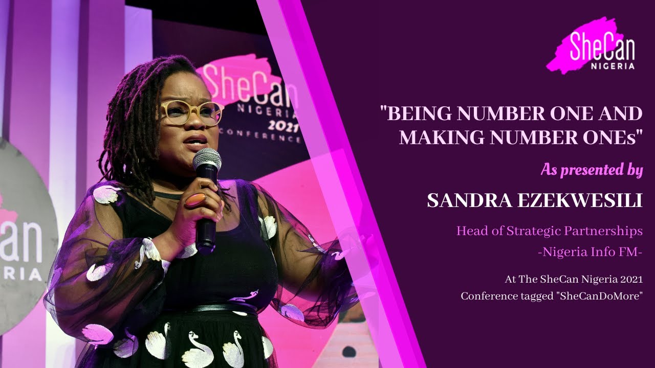 Sandra Ezekwesili Speaks on Being Number One || SheCan Nigeria 2021 Conference