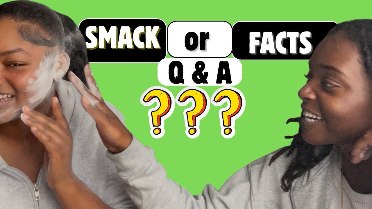 SMACK OR FACTS Q&A *** bad idea **