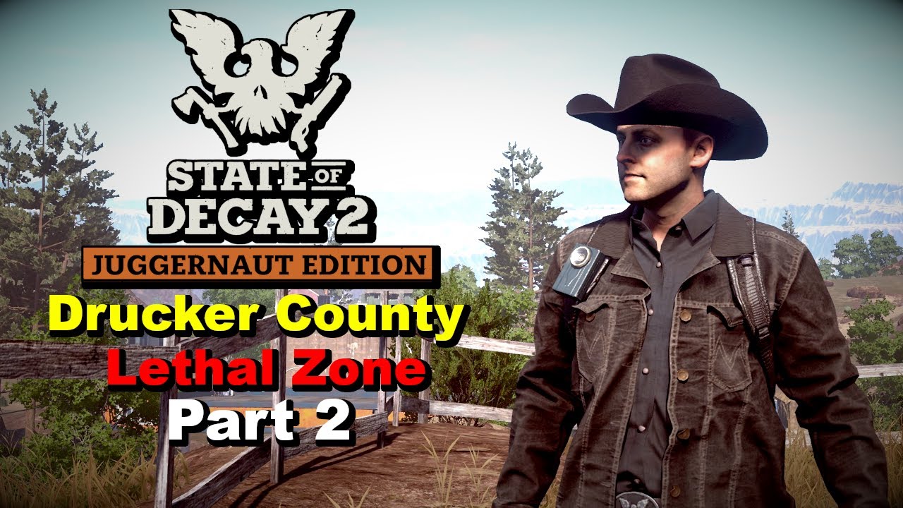State of Decay 2 - All Map Challenge - Drucker County (Part 2) - Lethal Zone Gameplay (2023)