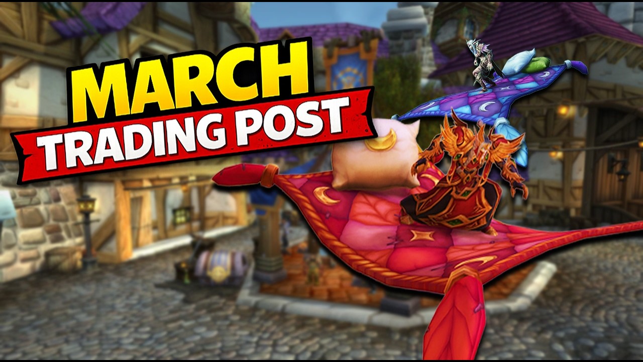 March trading post world of Warcraft