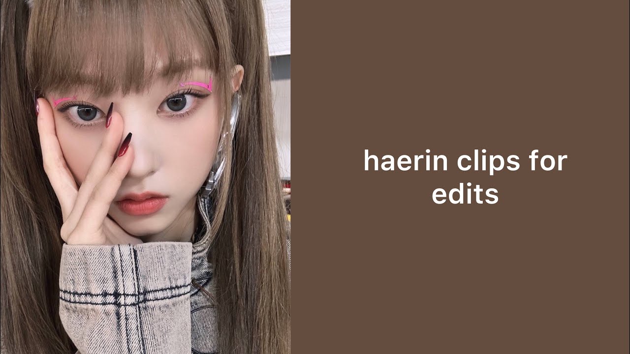 haerin clips for edits 2 + mega link