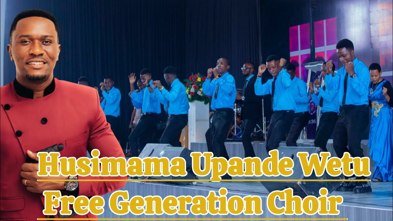 Free Generation Choir  HUSIMA UPANDE WETU  (Official Live Performance)