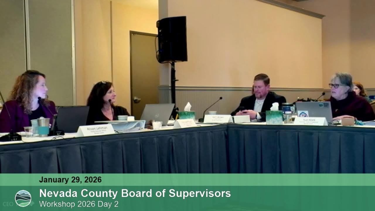 Nevada County Board of Supervisors Workshop 2026 Day 2 January 29, 2026
