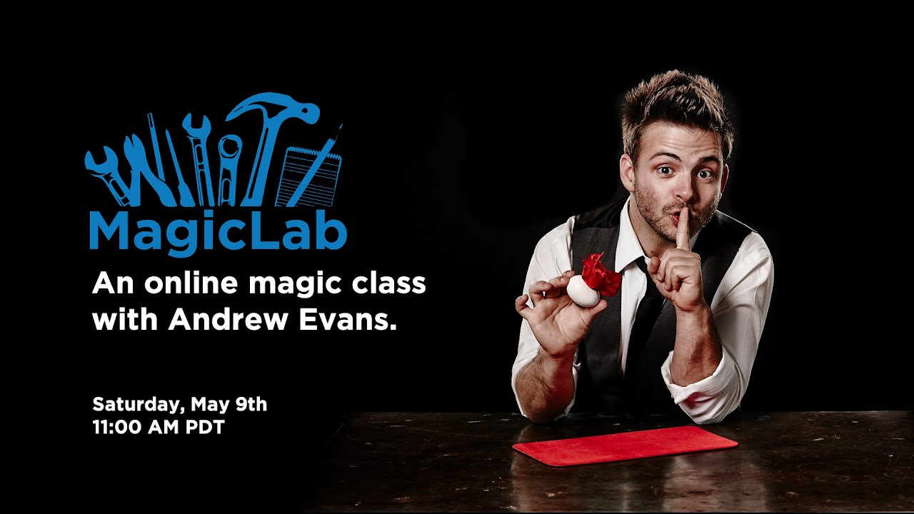 MagicLab with Andrew Evans | May 9