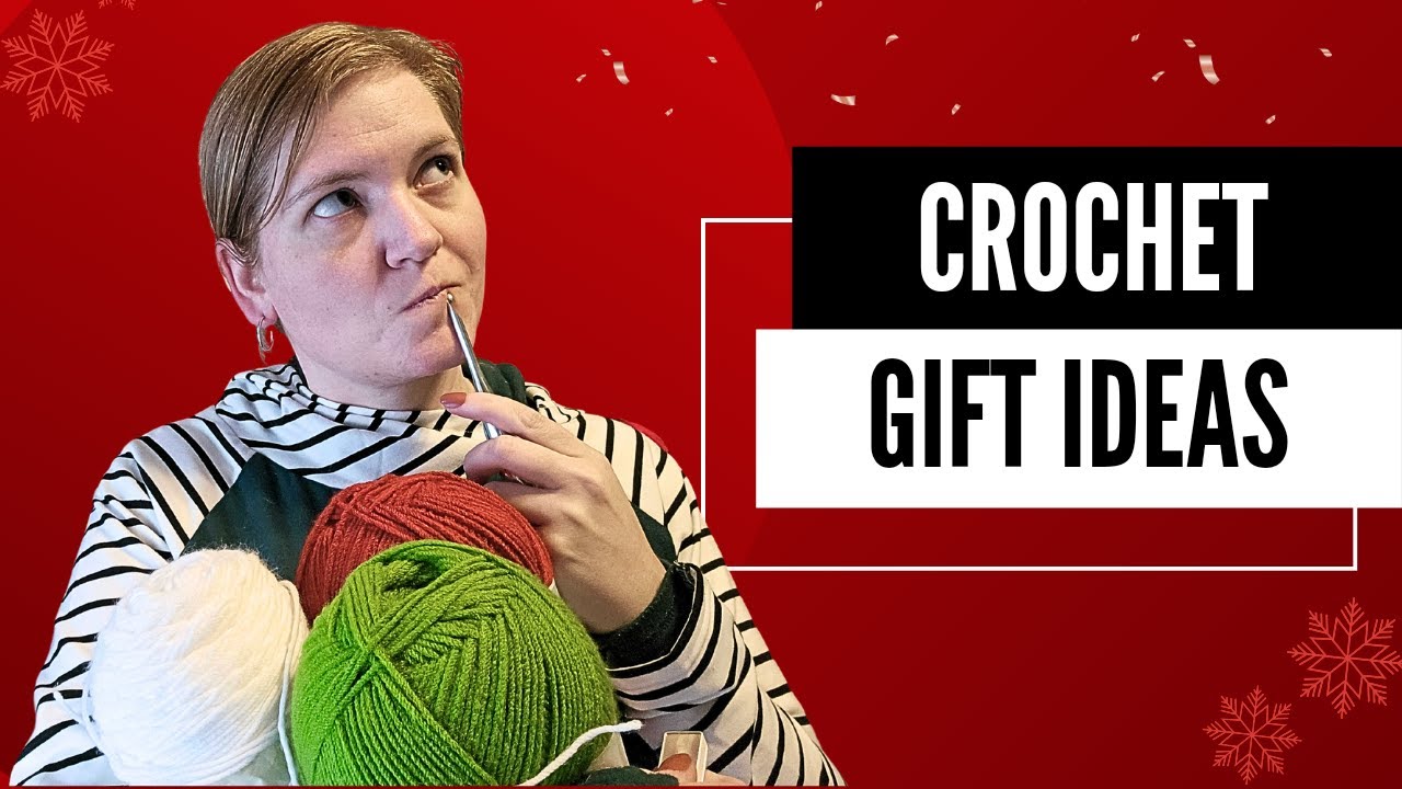 35+ Crochet Gifts you can start AND finish before Christmas