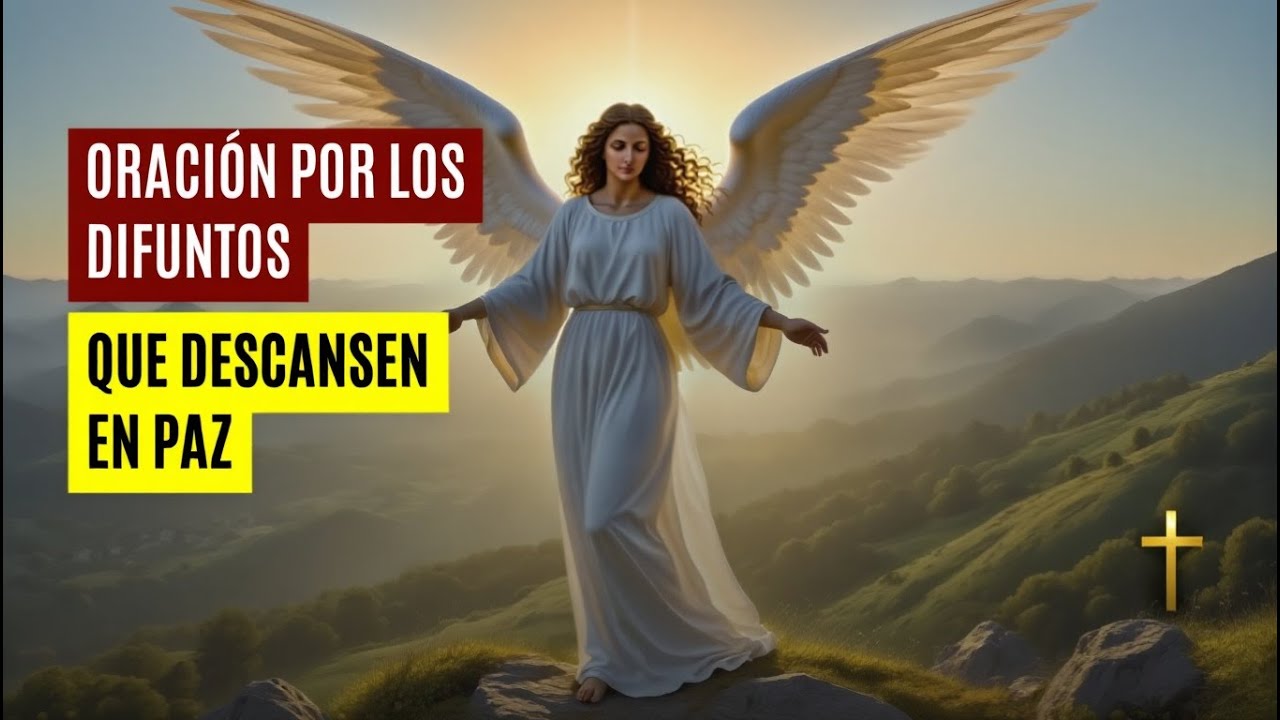 **✝️ORACIÓN POR LOS DIFUNTOS | Por las almas que descansan en Dios