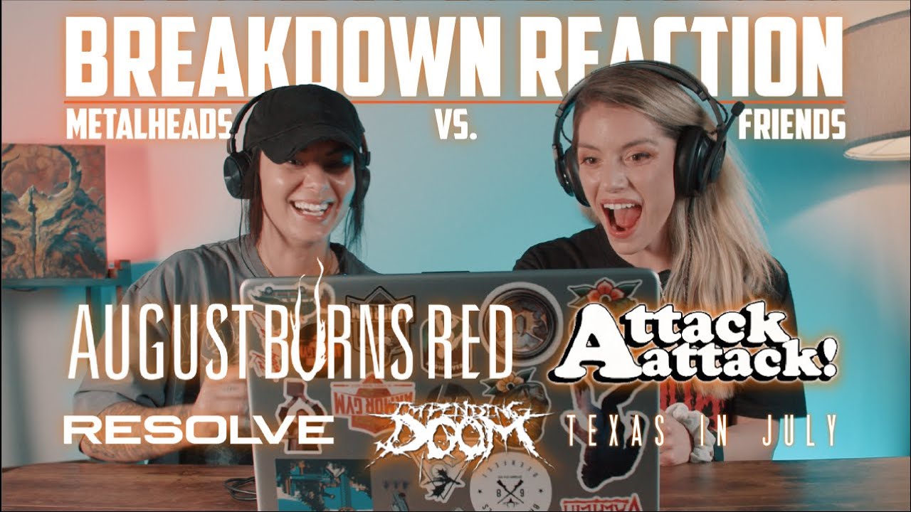 METALHEADS FORCE THEIR FRIENDS TO REACT TO BRUTAL BREAKDOWNS