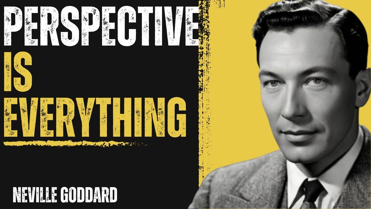 Neville Goddard: Perspective is Everything | Motivational Speech