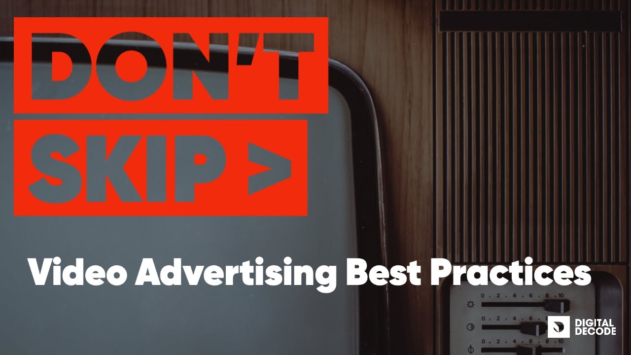 Digital Decode Episode 5: Don't Skip, Video Best Practices