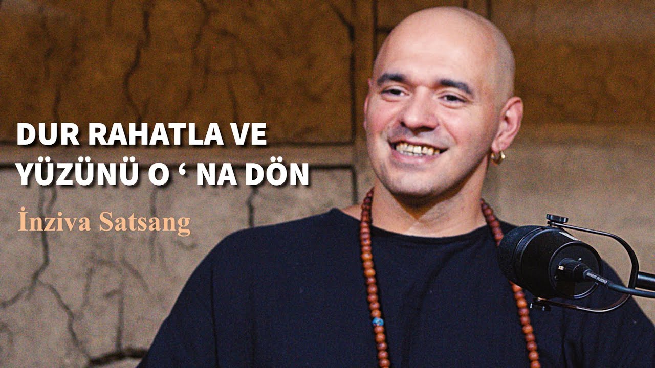 Dur Rahatla ve Yüzünü O' na Dön | Hakkbabaji